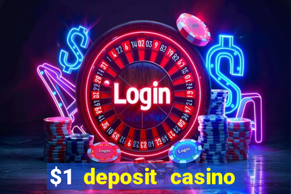 $1 deposit casino 2018 nz